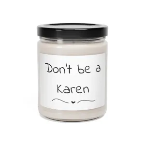 Funny Scented Soy Candle, 9oz - Don't be a Karen
